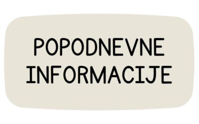 POPODNEVNE INFORMACIJE