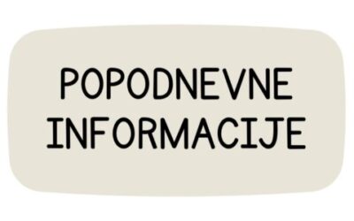 POPODNEVNE INFORMACIJE – obavijest za roditelje