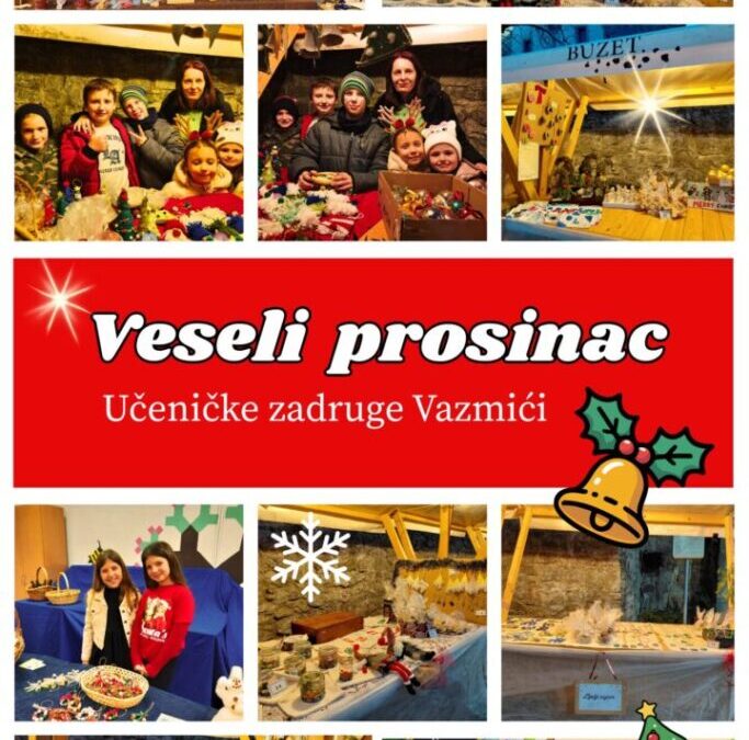 Prosinačke aktivnosti Učeničke zadruge Vazmići